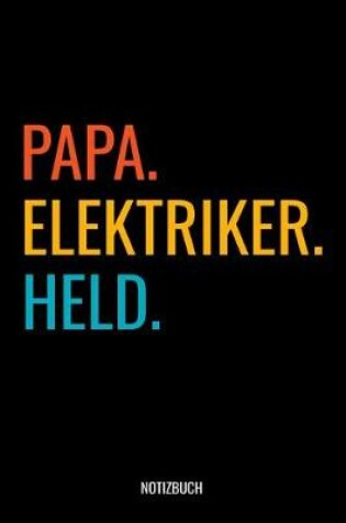 Cover of Papa Elektriker Held Notizbuch