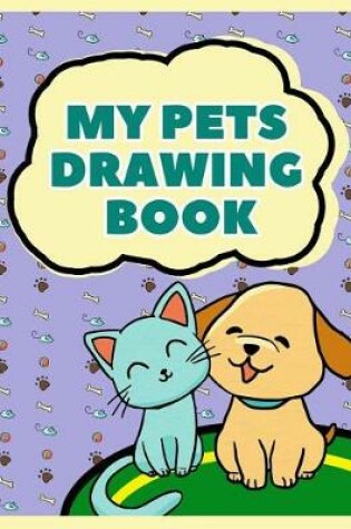 Cover of My Pets Drawing Book