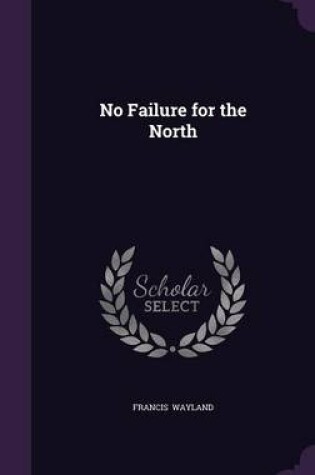 Cover of No Failure for the North