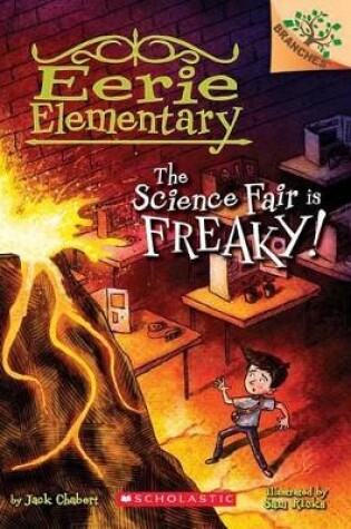 Cover of The Science Fair Is Freaky! a Branches Book (Eerie Elementary #4)