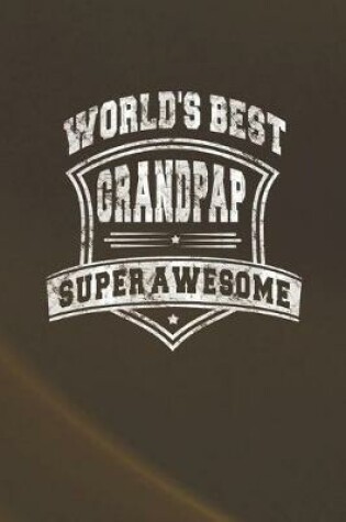 Cover of World's Best Grandpap Super Awesome