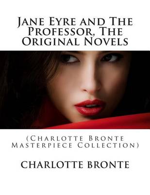 Book cover for Jane Eyre and the Professor, the Original Novels