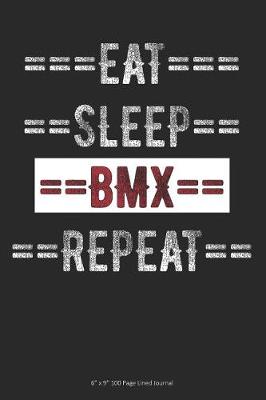 Book cover for Eat Sleep BMX Repeat