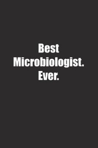 Cover of Best Microbiologist. Ever.