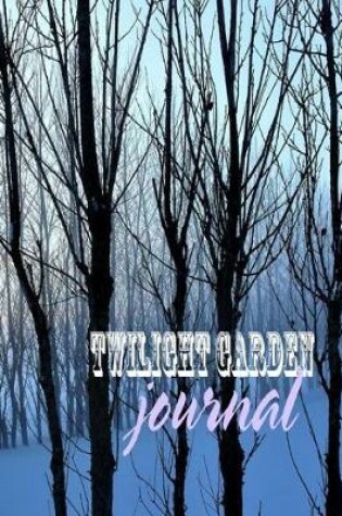 Cover of Twilight Garden Journal