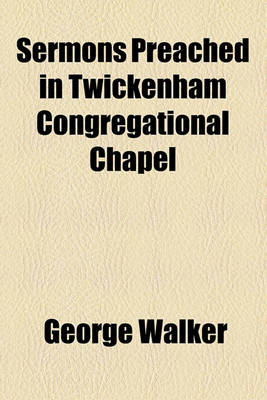 Book cover for Sermons Preached in Twickenham Congregational Chapel