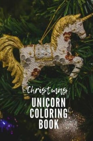 Cover of Christmas Unicorn Coloring Book