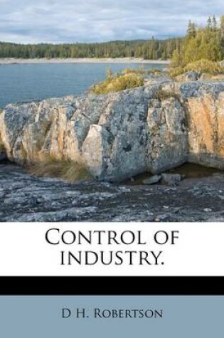 Cover of Control of Industry.