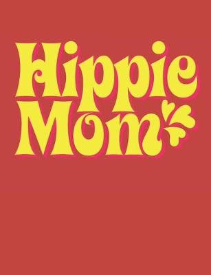 Book cover for Hippie Mom