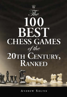 Book cover for The 100 Best Chess Games of the 20th Century, Ranked