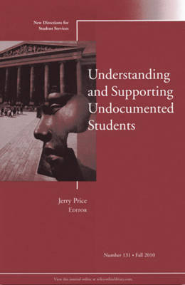 Cover of Understanding and Supporting Undocumented Students