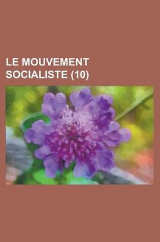 Cover of Le Mouvement Socialiste (10 )