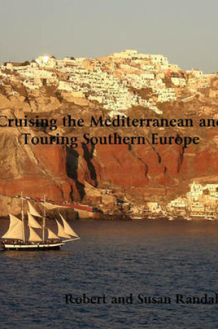 Cover of Cruising the Mediterranean and Touring Southern Europe
