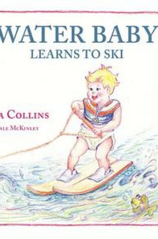 Cover of Water Baby Learns to Ski