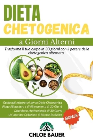 Cover of Dieta Chetogenica a Giorni Alterni