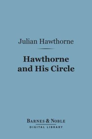 Cover of Hawthorne and His Circle (Barnes & Noble Digital Library)