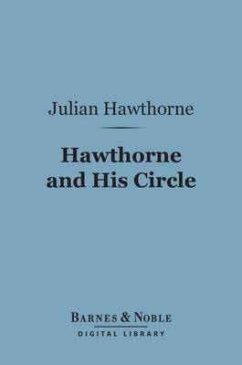 Cover of Hawthorne and His Circle (Barnes & Noble Digital Library)