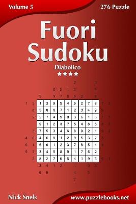 Book cover for Fuori Sudoku - Diabolico - Volume 5 - 276 Puzzle