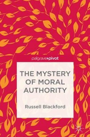 Cover of The Mystery of Moral Authority
