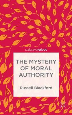 Book cover for The Mystery of Moral Authority