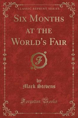 Book cover for Six Months at the World's Fair (Classic Reprint)