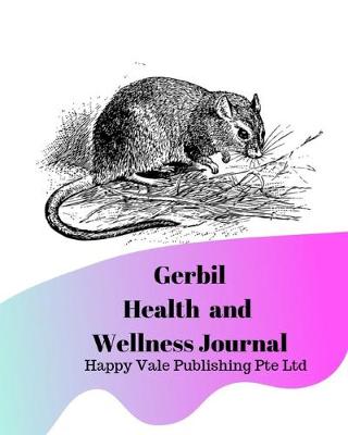 Book cover for Gerbil Health and Wellness Journal