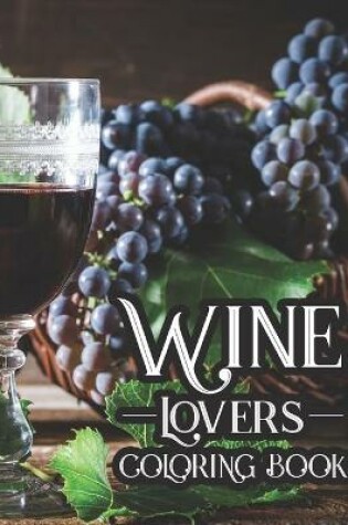 Cover of Wine Lovers Coloring Book