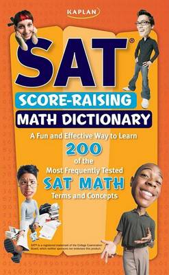 Book cover for Kaplan SAT Score-raising Math Dictionary