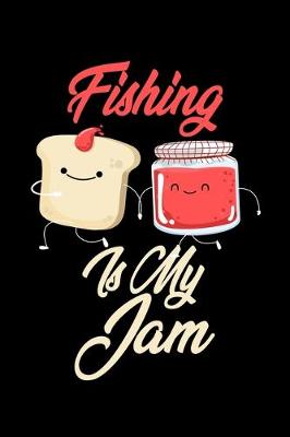 Book cover for Fishing is My Jam