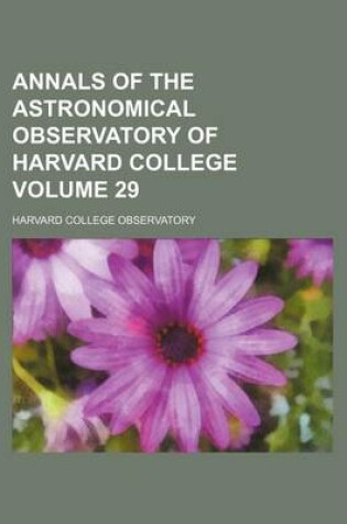 Cover of Annals of the Astronomical Observatory of Harvard College Volume 29