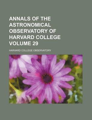 Book cover for Annals of the Astronomical Observatory of Harvard College Volume 29