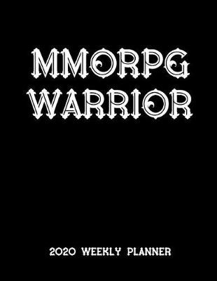 Book cover for MMORPG Warrior 2020 Weekly Planner