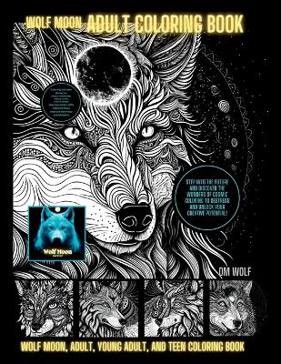 Book cover for Wolf Moon Adult Coloring Book