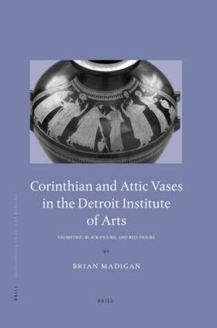 Cover of Corinthian and Attic Vases in the Detroit Institute of Arts