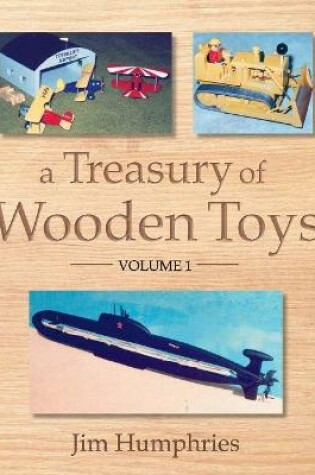 Cover of A Treasury of Wooden Toys, Volume 1