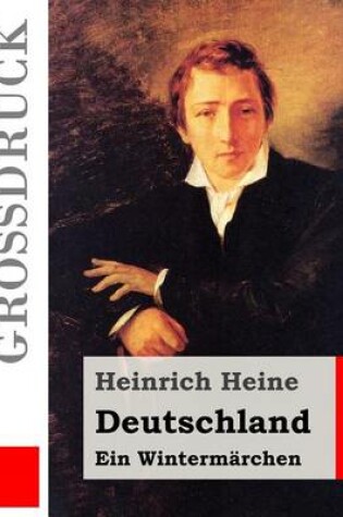 Cover of Deutschland. Ein Wintermarchen (Grossdruck)
