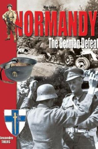 Cover of Normandy - the German Defeat