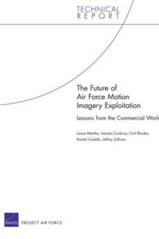Cover of The Future of Air Force Motion Imagery Exploitation
