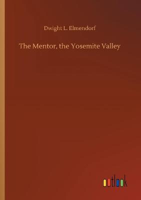 Book cover for The Mentor, the Yosemite Valley