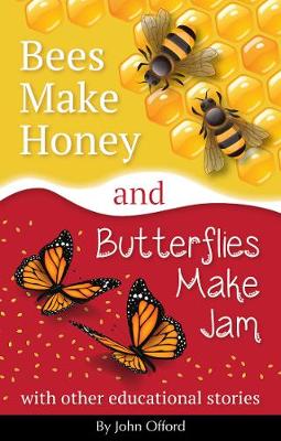 Book cover for Bees Make Honey and Butterflies Make Jam
