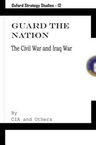 Cover of Guard the Nation (Oxford Strategy Studies 12)