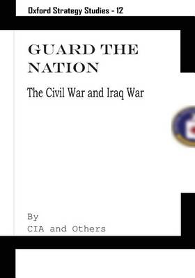 Book cover for Guard the Nation (Oxford Strategy Studies 12)