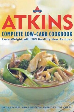 Cover of Atkins Complete Low Carb Cookbook