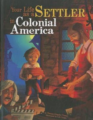 Book cover for Your Life as a Settler in Colonial America