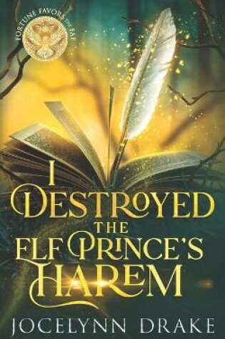 Cover of I Destroyed the Elf Prince's Harem