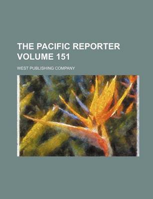 Book cover for The Pacific Reporter Volume 151