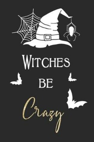 Cover of Witches be Crazy