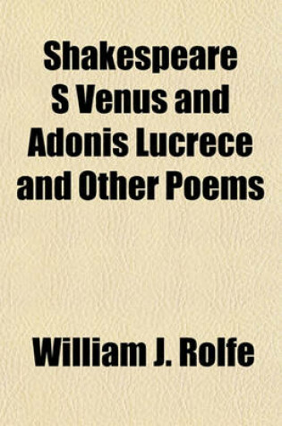 Cover of Shakespeare S Venus and Adonis Lucrece and Other Poems