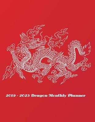 Book cover for 2019 - 2023 Dragon Monthly Planner