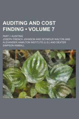 Cover of Auditing and Cost Finding (Volume 7); Part I Auditing